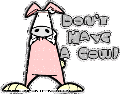 Dont Have Cow picture