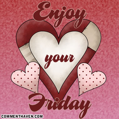 Enjoy Yoyr Friday picture