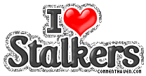 I Love Stalkers picture
