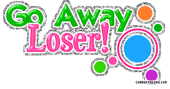 Go Away Loser picture for facebook