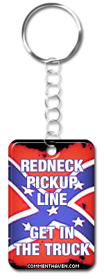 Redneck Pickup Line picture for facebook