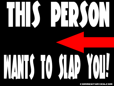 Wants To Slap You picture for facebook
