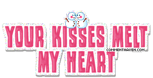 Kissesmeltmyheart comment